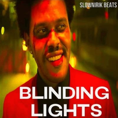  Blinding Lights : Une Synthèse Électro-Pop Qui Dépasse le Temps 